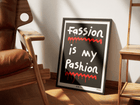 Fassion is my Pashion (Black)