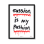 Fassion is my Pashion (White)
