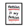 Fassion is my Pashion (White)