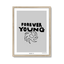 Forever Young (Grey)
