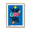 You got this (Blue)