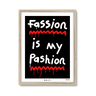 Fassion is my Pashion (Black)