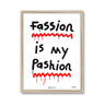 Fassion is my Pashion (White)