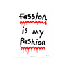 Fassion is my Pashion (White)