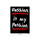 Fassion is my Pashion (Black)