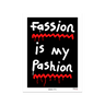 Fassion is my Pashion (Black)