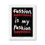 Fassion is my Pashion (Black)